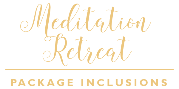 Mediation Retreat Package Inclusions