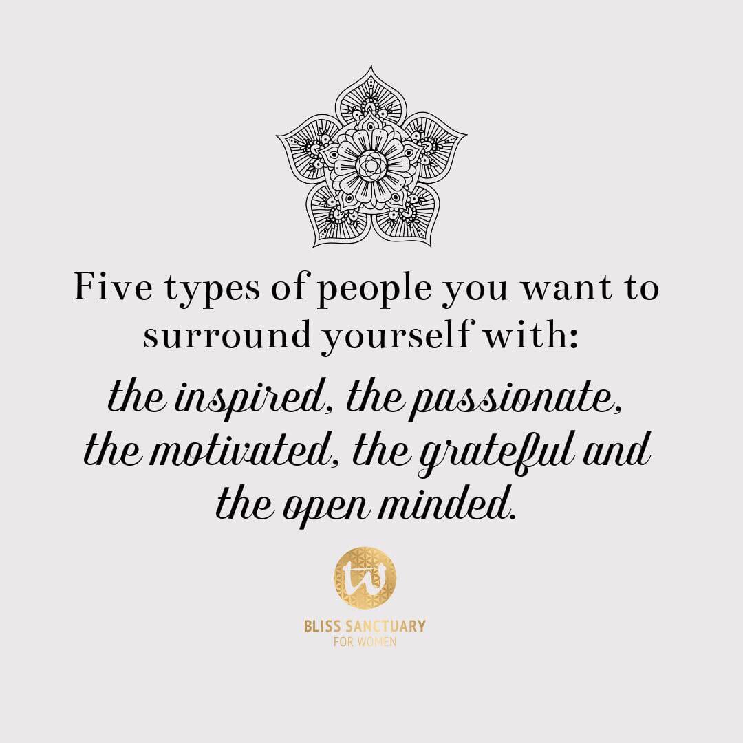 5 types of people you want to surround  yourself with